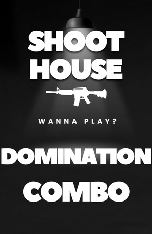 Shoot house-Domination Combo